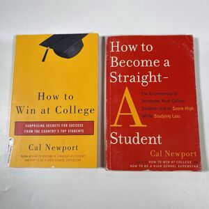 cal newport book lot How to Win at College How to Become a Straight A Student